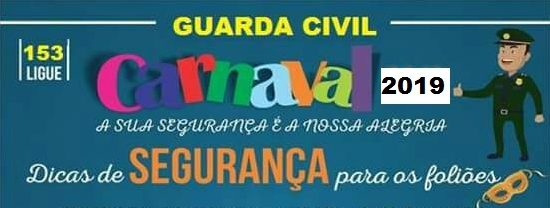 Não brinque com sua segurança: Fique atento(a) as dicas da GM neste carnaval