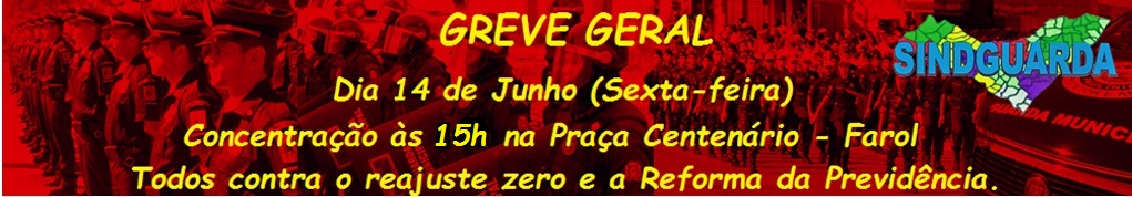 CONVOCAÇÃO: SINDGUARDA-AL convoca todos os GCM para Greve Geral