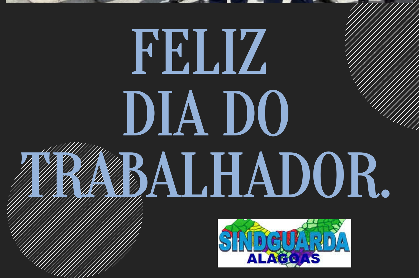 1° de Maio – Dia Do Trabalhador