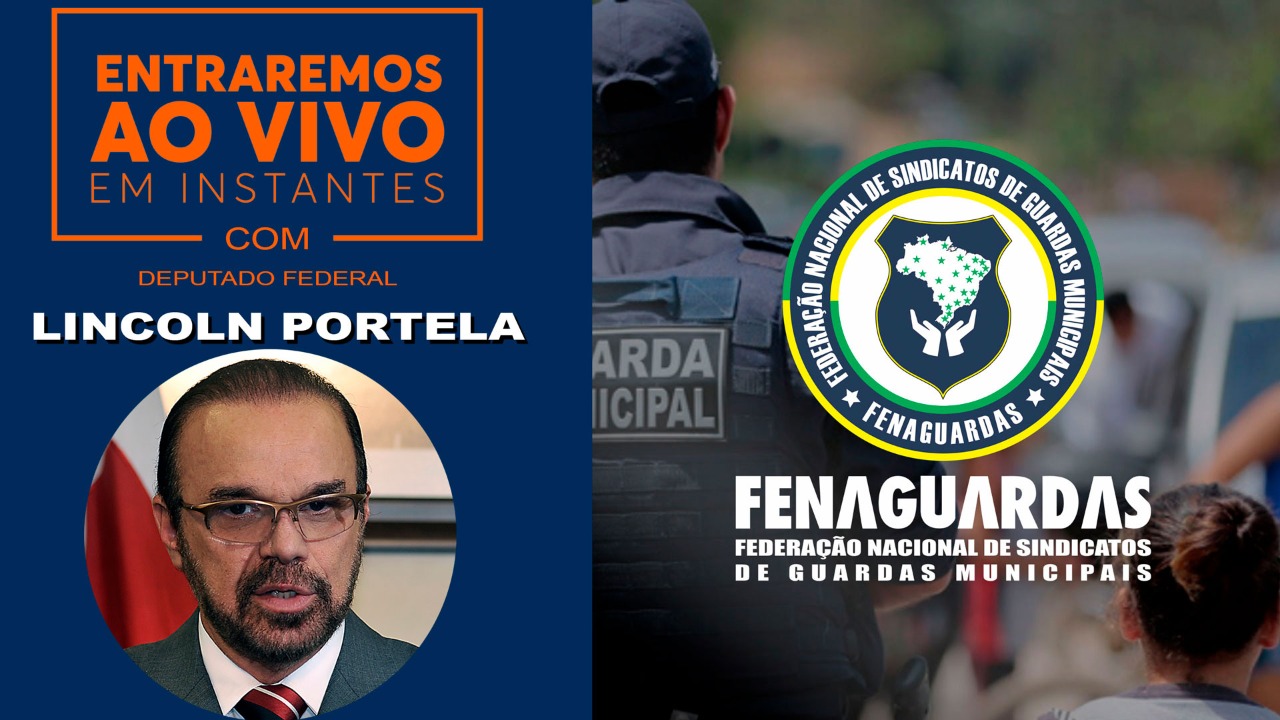 Live com Fenaguardas e o Dep. Federal Lincoln Portela esclarece assuntos relacionados ás GM’s